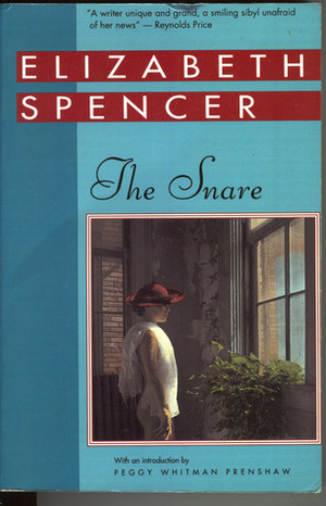 The Snare by Peggy Whitman Prenshaw, Elizabeth Spencer
