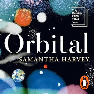 Orbital by Samantha Harvey