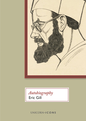 Autobiography by Eric Gill