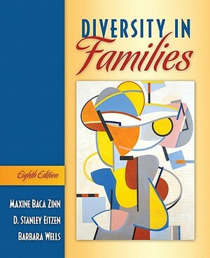 Diversity in Families Value Package (Includes Myfamilykit Student Access ) by Maxine Baca Zinn, D. Stanley Eitzen, Barbara Wells