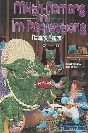 Myth-Nomers and Im-Pervections by Robert Lynn Asprin