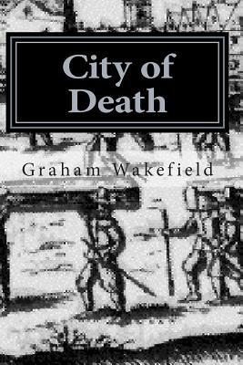 City of Death by Graham Wakefield