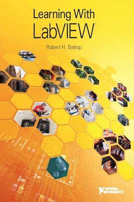 Bishop: Learning with LabVIEW 2013 by Robert Bishop