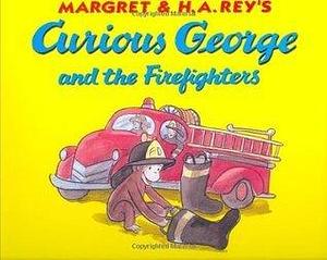 Curious George and the Firefighters: Lap Edition by Margret Rey, Margret Rey, H.A. Rey