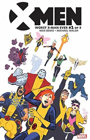 X-Men: Worst X-Man Ever #1 by Max Bemis