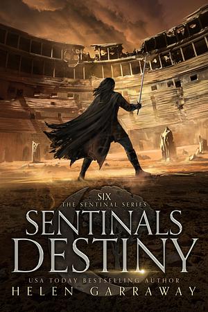 Sentinals Destiny  by Helen Garraway