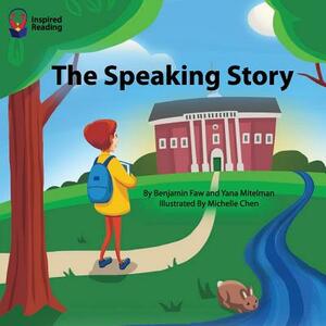 The Speaking Story by Benjamin Faw, Yana Mitelman