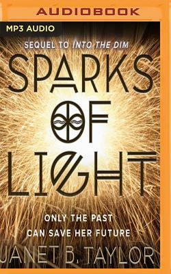 Sparks of Light by Janet B. Taylor