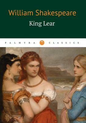 King Lear by William Shakespeare