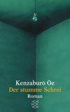 Der stumme Schrei by Kenzaburō Ōe