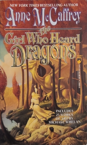 The Girl Who Heard Dragons by Anne McCaffrey