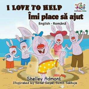 I Love to Help: English Romanian by Kidkiddos Books, Shelley Admont