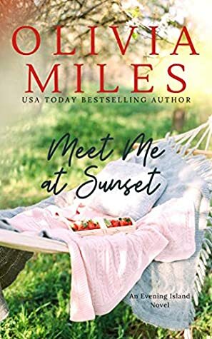 Meet Me at Sunset (Evening Island) by Olivia Miles