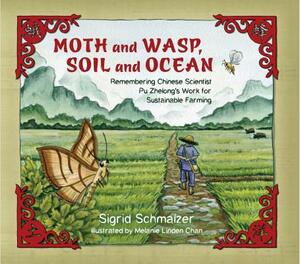 Moth and Wasp, Soil and Ocean: Remembering Chinese Scientist Pu Zhelong's Work for Sustainable Farming by Sigrid Schmalzer