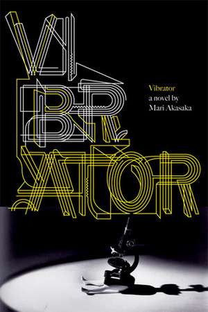 Vibrator by Mari Akasaka, Michael Emmerich