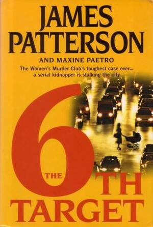 The 6th Target by Maxine Paetro, James Patterson