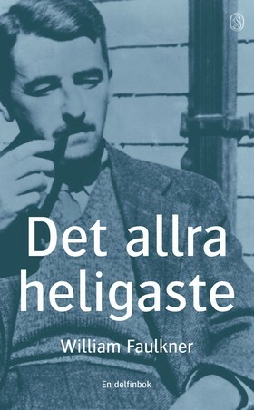 Det allra heligaste by William Faulkner