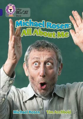 Michael Rosen: All about Me by Michael Rosen