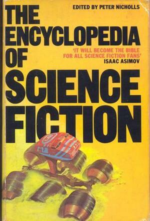 The Encyclopedia Of Science Fiction by Peter Nicholls