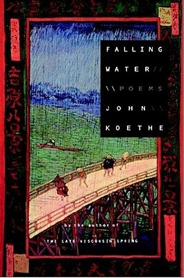 Falling Water: Poems by John Koethe