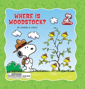 Where is Woodstock? (Peanuts) by Charles M. Schulz
