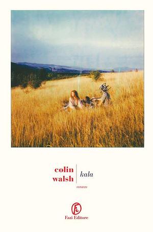 Kala by Colin Walsh