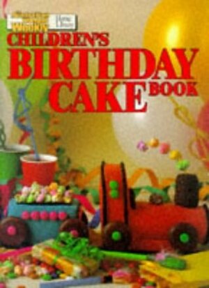 Children's Birthday Cake Book by The Australian Women's Weekly, Maryanne Blacker