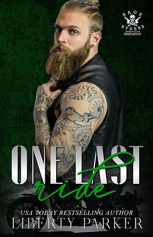 One Last Ride by Liberty Parker, Liberty Parker