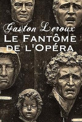 Le Fantôme de l'Opéra by Gaston Leroux