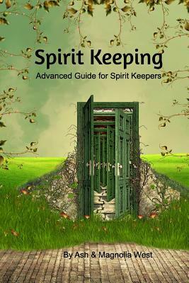 Advanced Spirit Keeping Book by Ash, Magnolia West