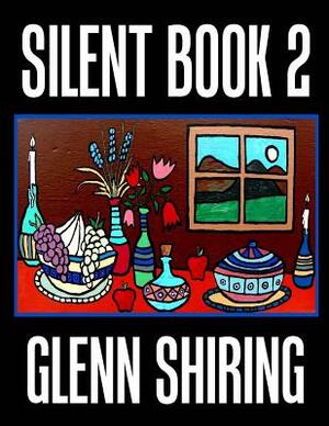 Silent Book 2 by Glenn Shiring