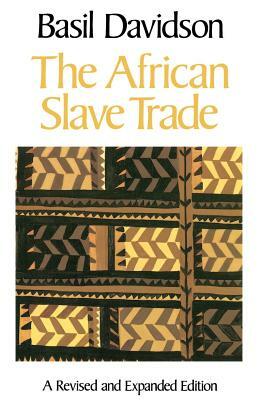 The African Slave Trade by Basil Davidson
