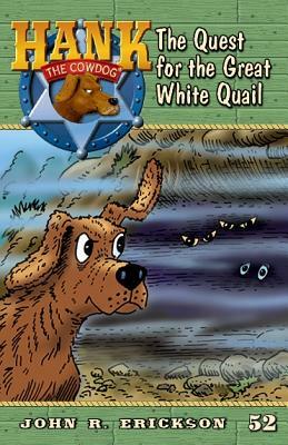 The Quest for the Great White Quail by John R. Erickson