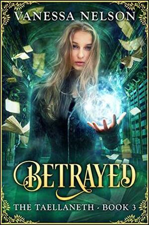 Betrayed by Vanessa Nelson