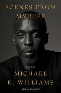 Scenes from My Life: A Memoir by Jon Sternfeld, Michael K. Williams