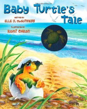 Baby Turtle's Tale by Elle J. Mcguinness