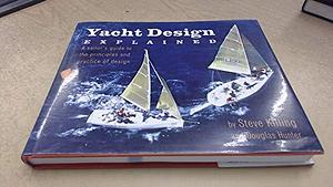 Yacht Design Explained: A Sailor's Guide to the Principles and Practice of Design by Steve Killing, Douglas Hunter