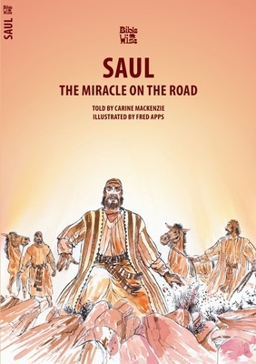 Saul: The Miracle on the Road by Carine MacKenzie