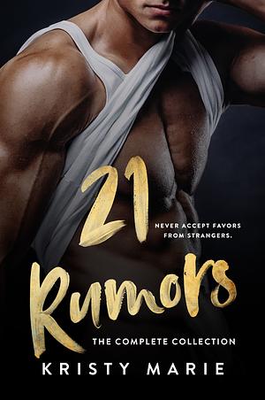 21 Rumors- The Complete Collection by Kristy Marie