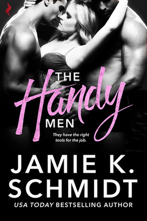 The Handy Men by Jamie K. Schmidt