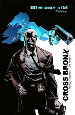 The Cross Bronx Volume 1 by Michael Avon Oeming, Ivan Brandon