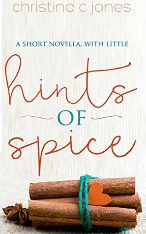 Hints of Spice by Christina C. Jones