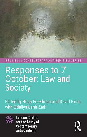 Responses to 7 October: Law and Society by David Hirsh, Rosa Freedman