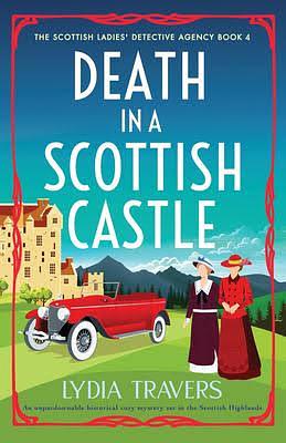 Death in a Scottish Castle by Lydia Travers, Lydia Travers