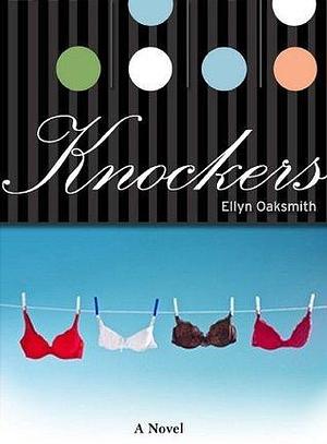 Knockers: An LOL comedic romance! by Ellyn Oaksmith, Ellyn Oaksmith