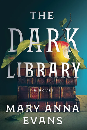 The Dark Library by Mary Anna Evans