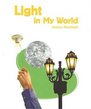 Light in My World by Joanne Randolph