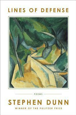 Lines of Defense: Poems by Stephen Dunn