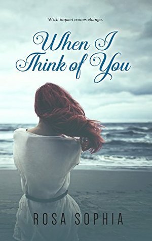 When I Think of You by Rosa Sophia