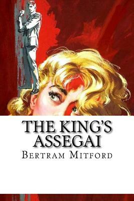 The King's Assegai by Bertram Mitford